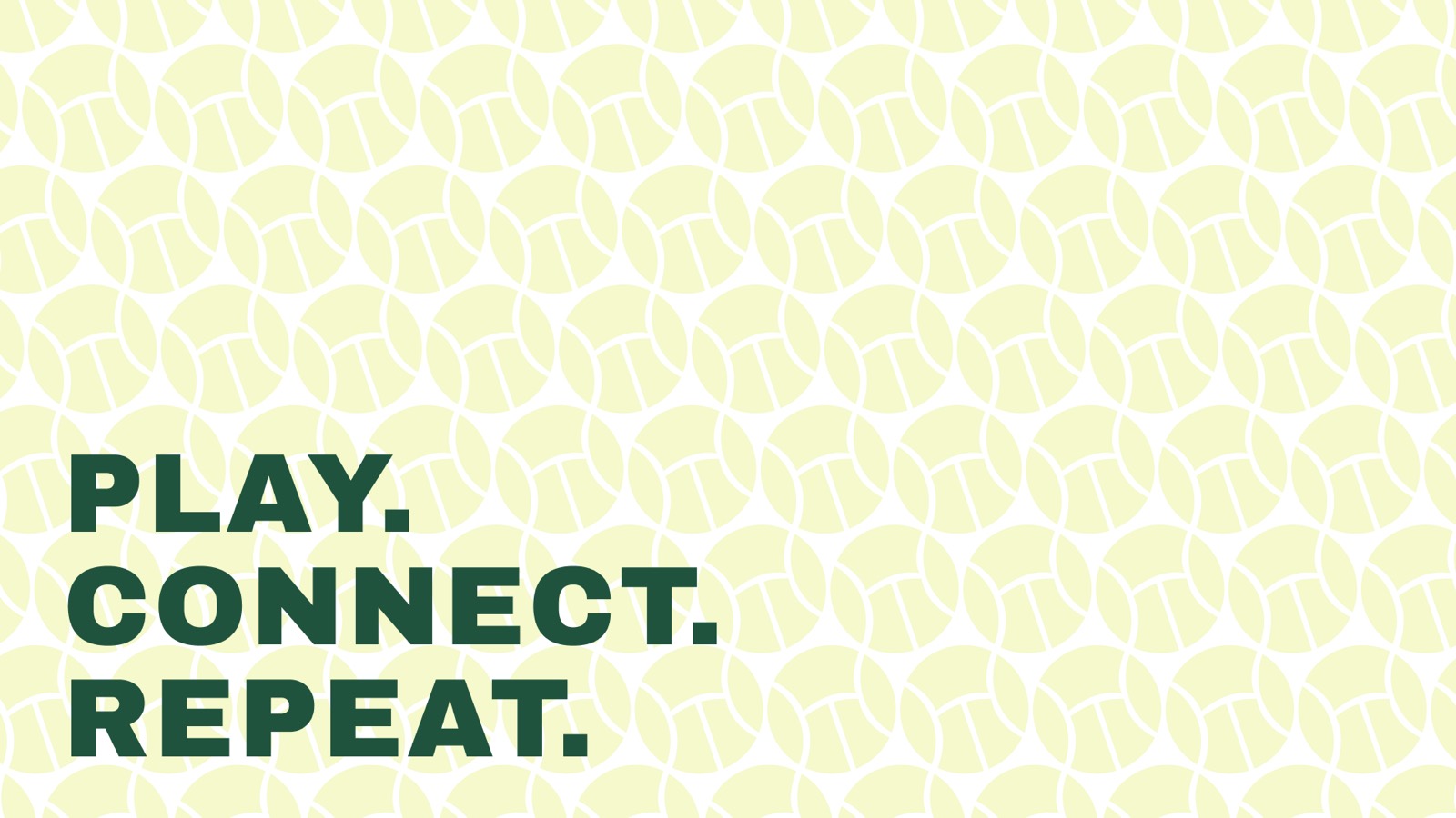 Pattern — play, connect, repeat